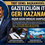 TBBT GENEL BAŞKANVEKİLİ TAŞÖREN ; “GAZETECİLİĞİN İTİBARINI GERİ KAZANACAĞIZ, HİÇBİR BASIN EMEKÇİSİ SAHİPSİZ KALMAYACAK”
