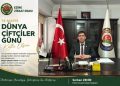 EZİNE ZİRAAT ODASI BAŞKANI SERKAN ZEHİR’DEN DÜNYA ÇİFTÇİLER GÜNÜ MESAJI