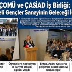 ÇOMÜ ve ÇASİAD İş Birliği: Üniversiteli Gençler Sanayinin Geleceği İçin Buluştu