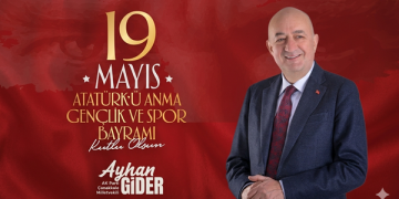 MİLLETVEKİLİ AYHAN GİDER ; “19 MAYIS ATATÜRK’Ü ANMA, GENÇLİK VE SPOR BAYRAMIMIZ KUTLU OLSUN.