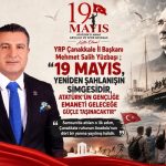 YRP Çanakkale İl Başkanı Yüzbaşı ; “19 Mayıs, Yeniden Şahlanışın Simgesidir, Atatürk’ün Gençliğe Emaneti Geleceğe Güçle Taşınacaktır”