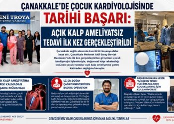 Çanakkale’de Çocuk Kardiyolojisinde Tarihi Başarı: Açık Kalp Ameliyatsız Tedavi İlk Kez Gerçekleştirildi