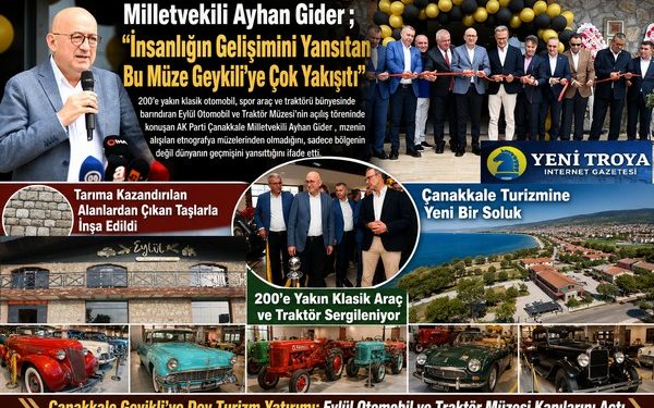 Milletvekili Ayhan Gider ; “İnsanlığın Gelişimini Yansıtan Bu Müze Geykili’ye Çok Yakışıtı”