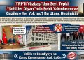 YRP’li Yüzbaşı’dan Sert Tepki  ” Şehitler Diyarı”nda Şehit Yakınlarına ve Gazilere Yer Yokmu? Bu Utanç Hepimizin”