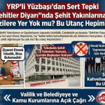 YRP’li Yüzbaşı’dan Sert Tepki  ” Şehitler Diyarı”nda Şehit Yakınlarına ve Gazilere Yer Yokmu? Bu Utanç Hepimizin”