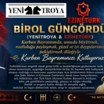 BİROL GÜNGÖRDÜ (YENİTROYA & EZİNETÜRK) KURBAN BAYRAMI MESAJI
