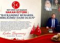 MHP EZİNE İLÇE BAŞKANI HAKAN ÖZTÜRK ; “BAYRAMIMIZ MÜBAREK, BİRLİĞİMİZ DAİM OLSUN”