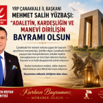 YRP ÇANAKKALE İL BAŞKANI MEHMET SALİH YÜZBAŞI: “ADALETİN, KARDEŞLİĞİN VE MANEVİ DİRİLİŞİN BAYRAMI OLSUN”