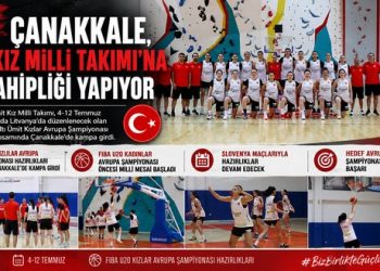 ÇANAKKALE, U20 KIZ MİLLİ TAKIMI’NA EV SAHİPLİĞİ YAPIYOR