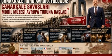 ÇANAKKALE RUHU AVRUPA YOLUNDA: ÇANAKKALE SAVAŞLARI MOBİL MÜZESİ AVRUPA TURUNA BAŞLADI