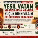 Çanakkale Valiliği’nden Yangın Uyarısı ; “Yeşil Vatan Hepimizin Ortak Mirasıdır, Küçük Bir Kıvılcım Geleceğimizi Yakabilir!”
